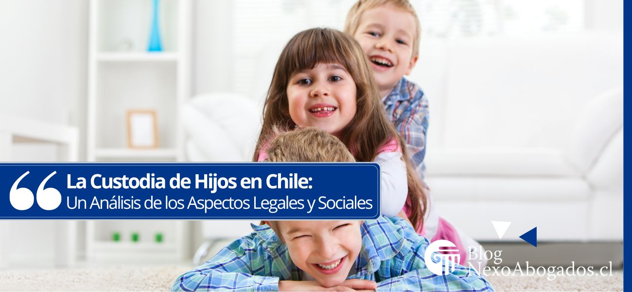 La Custodia de Hijos en Chile
